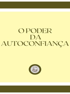 cover image of O PODER DA AUTOCONFIANÇA